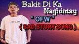 Bakit Di Ka Nag Hintay ( OFW SAD STORY SONG ) by. J-black (Lyrics)