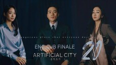 (RAW) ARTIFICIAL CITY (2021) EPISODE 20 FINALE