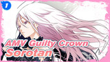 [AMV Guilty Crown / Sorotan] Tak Pernah Menyesal Menonton Guilty Crown_1