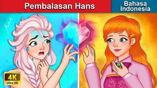 Pembalasan Hans (Putri Beku - Bagian 2) 👸 Dongeng Bahasa Indonesia 🌜 WOA - Indonesian Fairy Tales