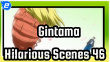 [Gintama Hilarious Scenes 46_2