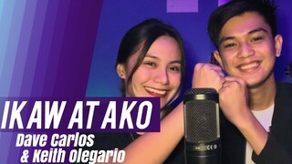 Ikaw at Ako - Keith Olegario & Dave Carlos (Cover)