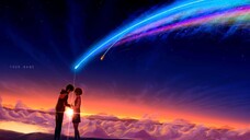 Ước mơ và hi vọng đã tạo nên bộ Anime siêu phẩm mang tên : Your Name ( Shinkai Makoto )