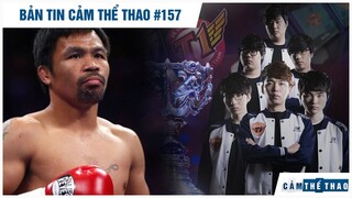 Bản tin Thể Thao #157 | Pacquiao quyết giải nghệ, Tranh cãi top tuyển thủ LMHT vĩ đại nhất