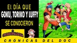 Goku vs Toriko vs Luffy | CRÃ“NICAS DEL DOC (ft. GameOverX)