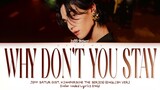 Jeff Satur 'Why Don't You Stay (แค่เธอ) (English Ver.)' Ost. KinnPorsche Lyrics (Thai/Rom/Eng)