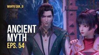 Ancient Myth Episode 54 Sub Indo Terbaru