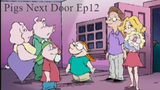 Pigs Next Door  Ep12 - Hog Squad (2000)