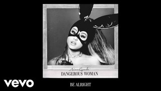 Ariana Grande - Be Alright (Audio)