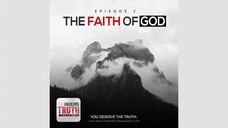 EP3_ The Faith of God