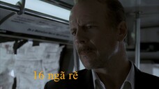 (2006) 16 ngã rẽ - 16 Blocks