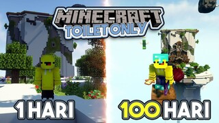 100 HARI DI MINECRAFT TOILET ONLY !!