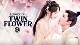 Romance of a Twin Flower Episode 9 Eng Sub (2023)