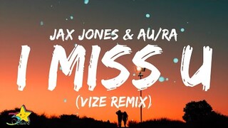 Jax Jones & Au/Ra - i miss u (VIZE Remix) [Lyrics]