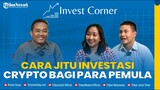 Cara Aman dan Cuan Mengelola Aset Crypto - INVEST CORNER UKWMS