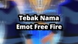 TEBAK NAMA EMOT DI FREE FIRE !!