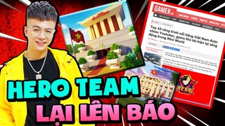 HERO TEAM LẠI LÊN BÁO ??? LĂNG BÁC HỒ và DINH ĐỘC LẬP BẤT NGỜ XUẤT HIỆN TRONG MINI WORLD !!!