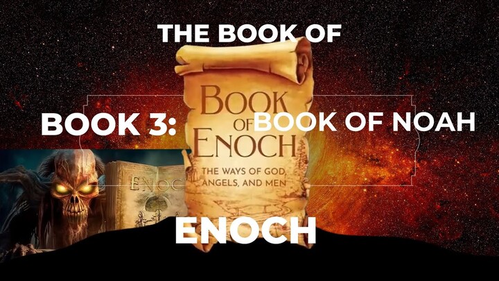 BANNED FROM THE BIBLE | Book 3 : The Book Of Noah | The Book of Enoch