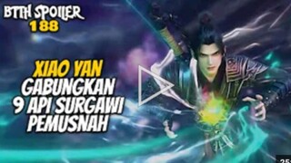 ALUR SPOILER BTTH S5 EPS 188 - XIAO YAN MENGGABUNGKAN 9 API SURGAWI