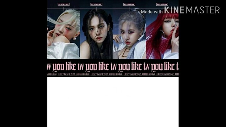 BLACKPINK HOW YOU LIKE THAT LIRIK (INDO SUB) BY KIMBAP김