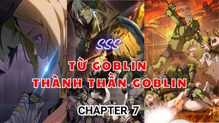 Chapter 7 Trọng Sinh Ta Từ Goblin Thành Thần Goblin SSS, Chuyển Sinh Thành Goblin Chap 7