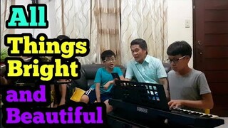 All Things Bright and Beautiful