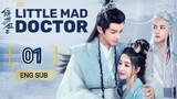 🇨🇳 Little Mad Doctor | Episode 1 | Eng Sub (Qing Shi Xiao Kuang Yi )