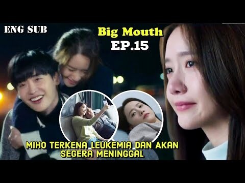 Big Mouth Episode 15 Eng Sub || Miho Is Diagnosed With Leukemia And She Will Die Soon