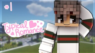 Typical Romance | EPISODE 1 - Another Year {MINECRAFT ROLEPLAY}