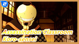 Assassination Classroom|Kau bukan monster, kau adalah guru terbaik yang kami miliki！_B2