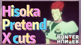 Hisoka Pretend X cuts