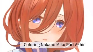 Coloring Nakano Miku Part Akhir ...