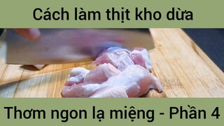 Cách làm thịt kho dừa thơm ngon lạ miệng #4