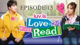 Luv is: Love at First Read I EPISODE 15