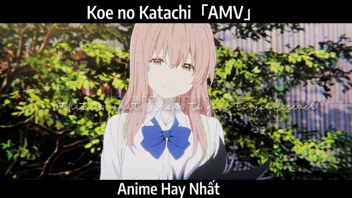 Koe no Katachi「AMV」Hay Nhất