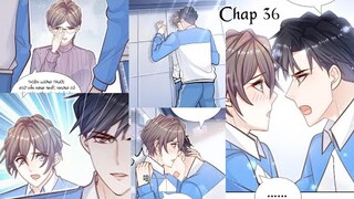 ANH ẤY SINH RA LÀ CÔNG CỦA TÔI ~ CHAP 36: Tố cáo ẩn danh || truyện tranh đam mỹ | bẻ cong