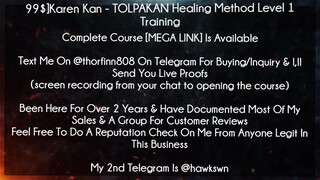 [99$]Karen Kan Course TOLPAKAN Healing Method Level 1 Training download