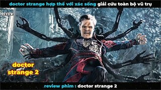 [Review Phim] Doctor Strange Bật Chế Độ Gánh Team Giải Cứu Toàn Bộ Vũ Trụ | Doctor Strange 2