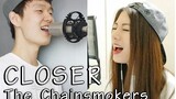 The Chainsmokers - "Closer" Cover by Raonlee And Dragon Stone