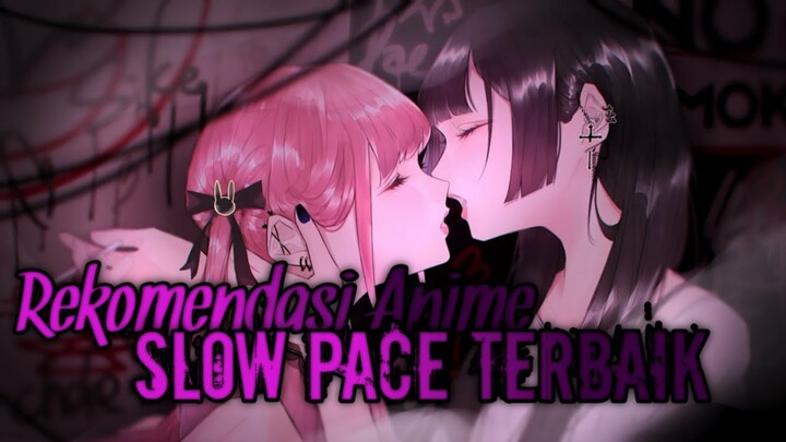 Rekomendasi Anime Slow Pace Terbaik / Anime Membosankan Yang Seru
