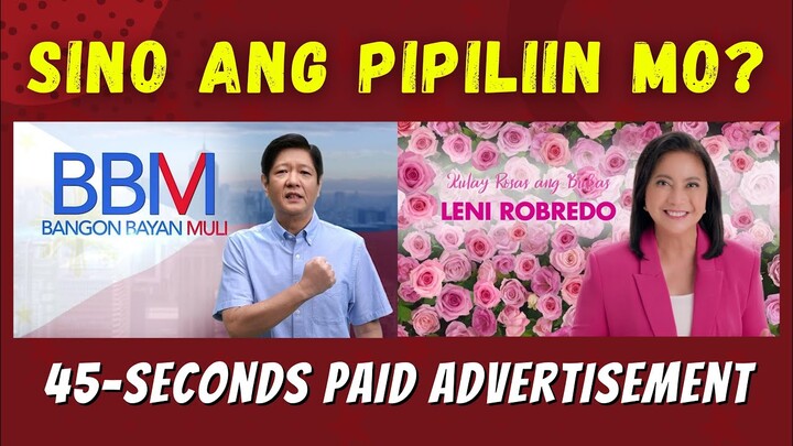BBM vs. LENI | SINO ANG PIPILIIN MO? | 45-SECONDS PAID POLITICAL ADS | ROBREDO vs. MARCOS | ELECTION