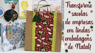 Transforme sacolinhas de empresas em embalagens lindas de Natal!