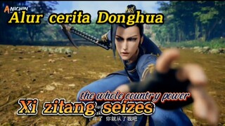 Alur cerita Donghua Xi zitang seizes the whole country power episode 01