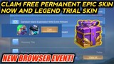 BROWSER EVENT! FREE PERMANENT EPIC SKIN AND LEGEND SKINS! LIMITED TIME ONLY! MOBILE LEGENDS