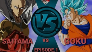 🔴SAITAMA vs GOKU (EPISODE.1) 📺