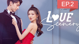 Love Scenery (2021) ฉากรักวัยฝัน พากย์ไทย Ep2