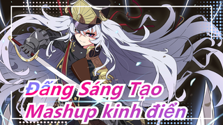 [Đấng Sáng Tạo] Mashup chất lượng cao