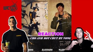 UCTV REACTION : CHO ANH MỘT CHÚT HY VỌNG (HauKong/Flymingo)