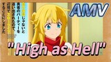 [Banished from the Hero's Party]AMV |  "High as Hell"