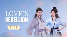 Love's Rebellion Episode 22